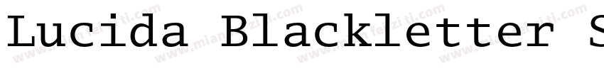 Lucida Blackletter Std Regular字体转换